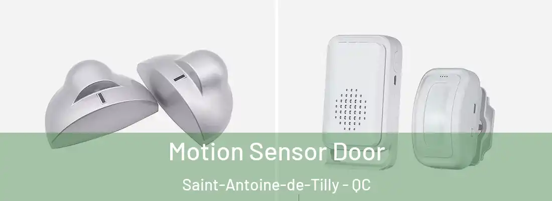 Motion Sensor Door Saint-Antoine-de-Tilly - QC
