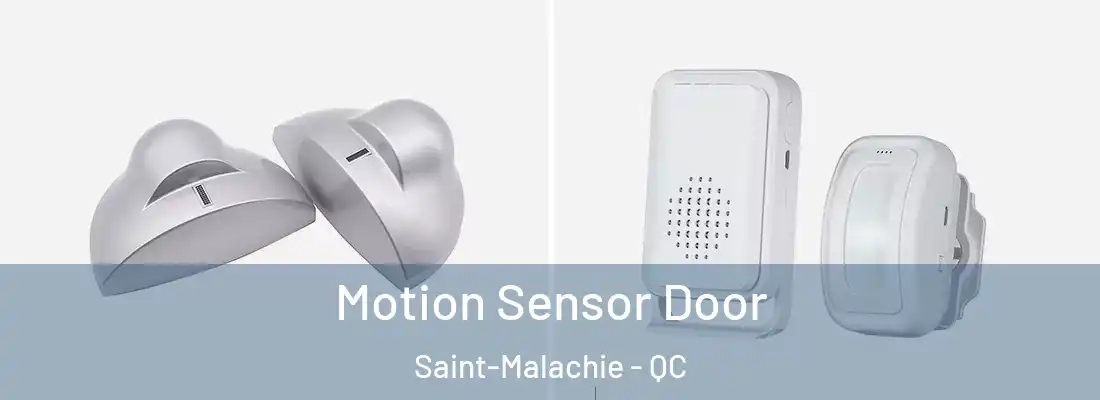  Motion Sensor Door Saint-Malachie - QC