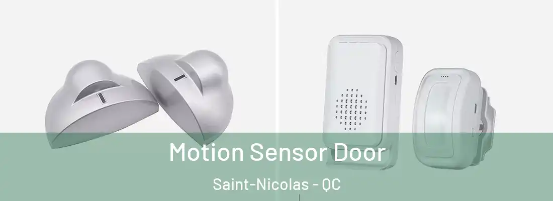  Motion Sensor Door Saint-Nicolas - QC