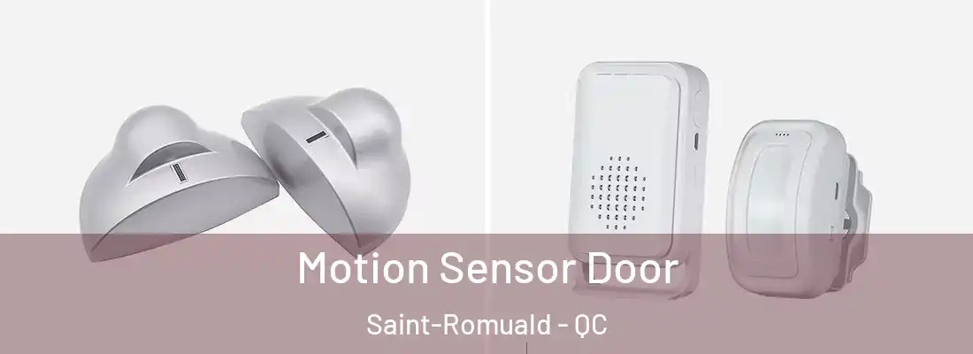  Motion Sensor Door Saint-Romuald - QC