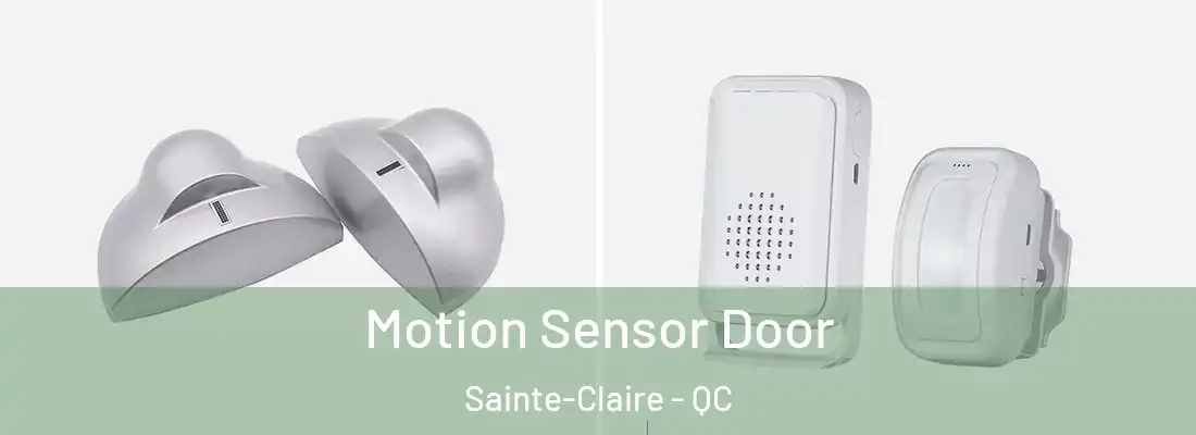 Motion Sensor Door Sainte-Claire - QC