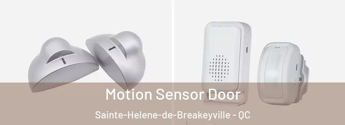  Motion Sensor Door Sainte-Helene-de-Breakeyville - QC