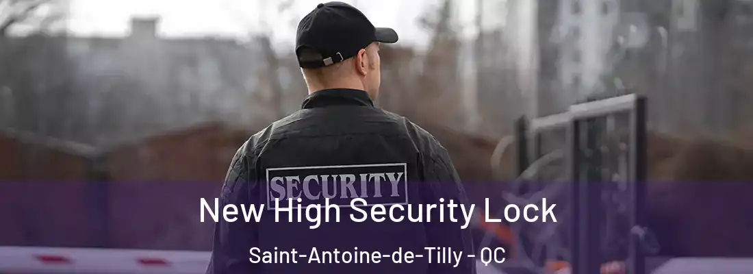  New High Security Lock Saint-Antoine-de-Tilly - QC
