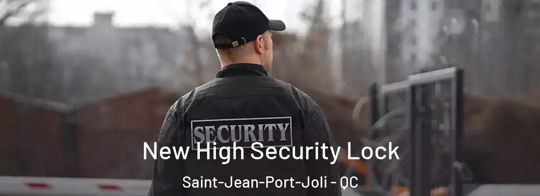 New High Security Lock Saint-Jean-Port-Joli - QC
