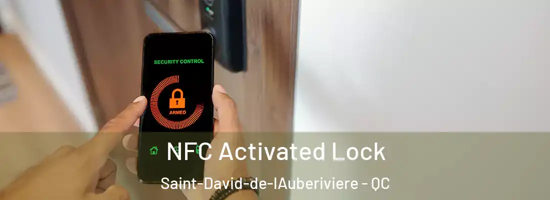  NFC Activated Lock Saint-David-de-lAuberiviere - QC