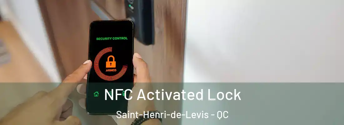  NFC Activated Lock Saint-Henri-de-Levis - QC