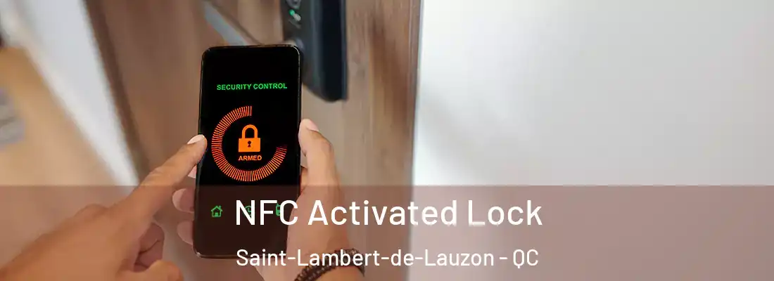 NFC Activated Lock Saint-Lambert-de-Lauzon - QC