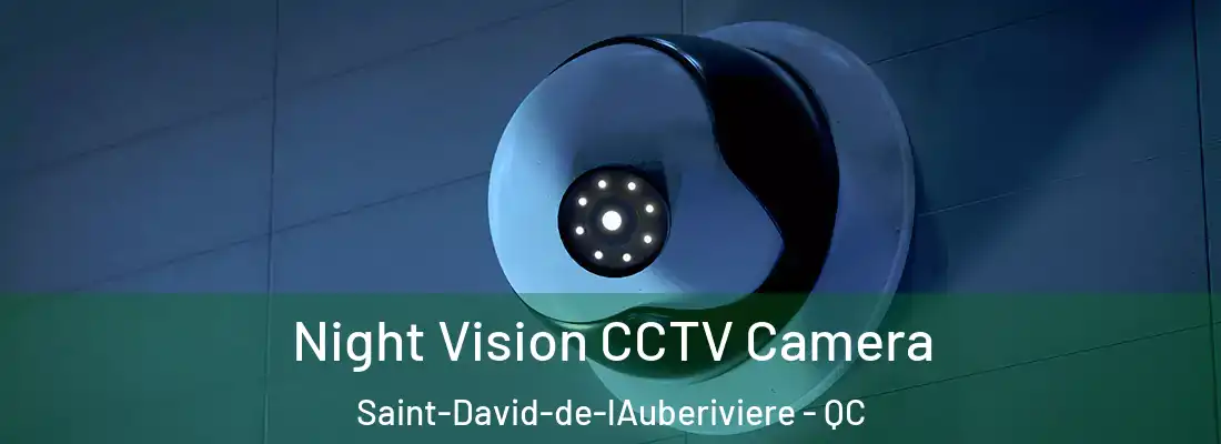 Night Vision CCTV Camera Saint-David-de-lAuberiviere - QC