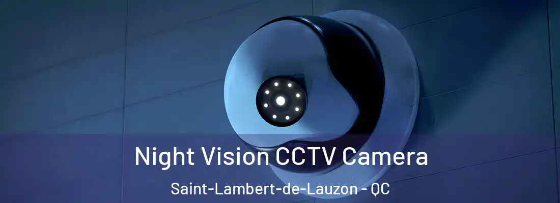  Night Vision CCTV Camera Saint-Lambert-de-Lauzon - QC