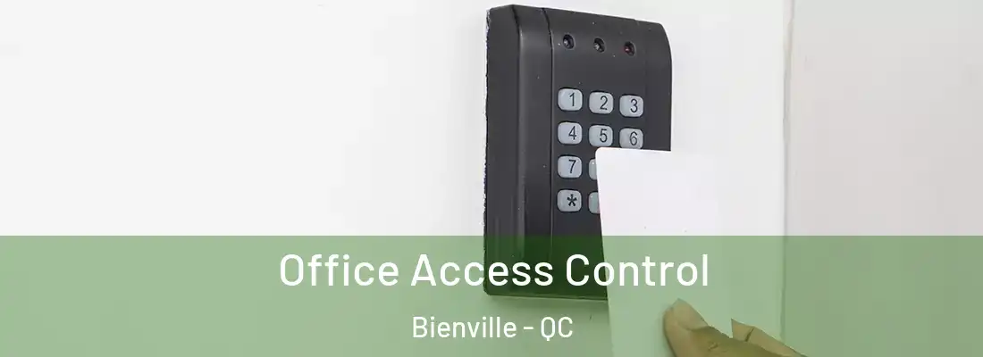  Office Access Control Bienville - QC