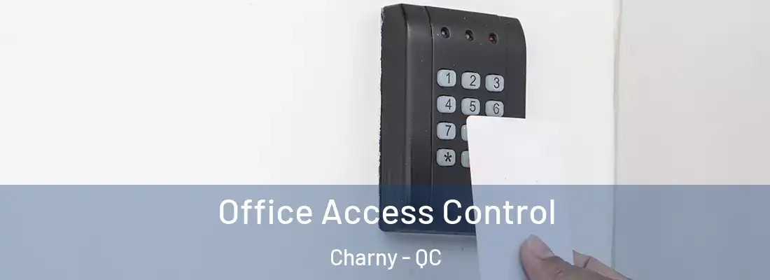  Office Access Control Charny - QC