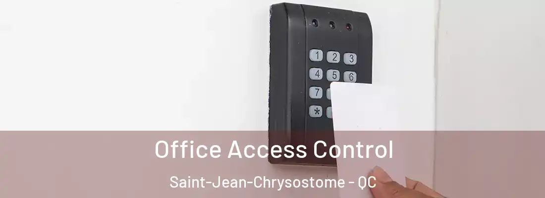  Office Access Control Saint-Jean-Chrysostome - QC