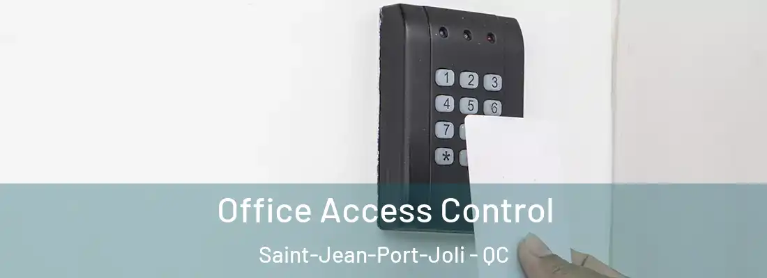  Office Access Control Saint-Jean-Port-Joli - QC