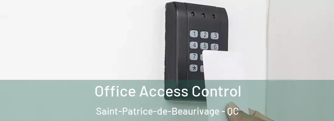  Office Access Control Saint-Patrice-de-Beaurivage - QC