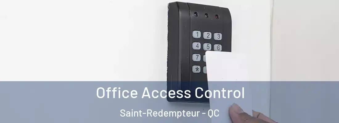  Office Access Control Saint-Redempteur - QC