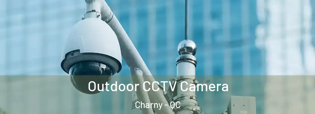  Outdoor CCTV Camera Charny - QC