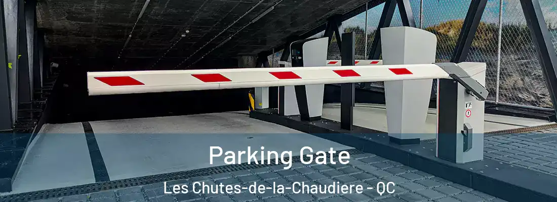  Parking Gate Les Chutes-de-la-Chaudiere - QC