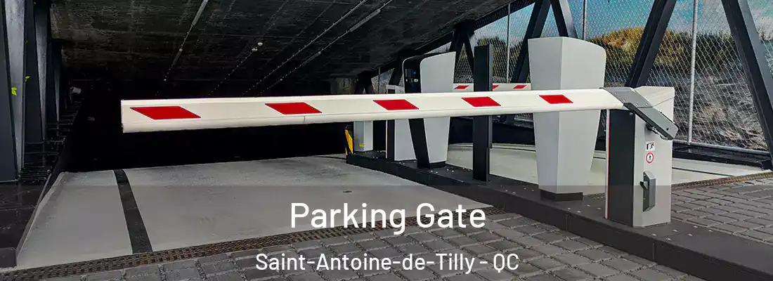  Parking Gate Saint-Antoine-de-Tilly - QC