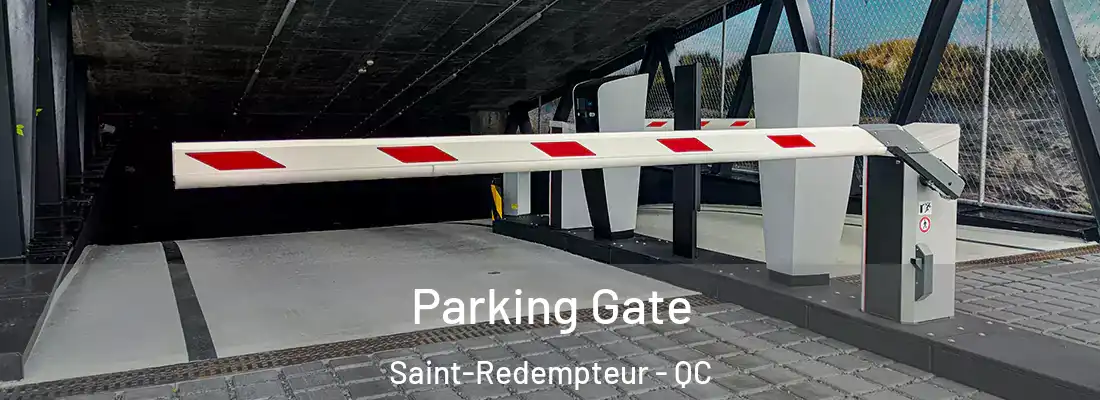  Parking Gate Saint-Redempteur - QC