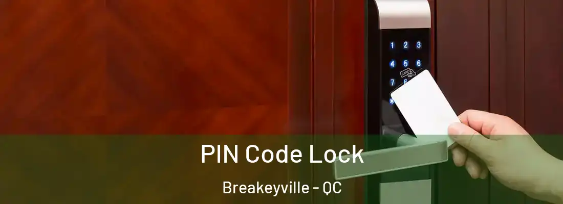  PIN Code Lock Breakeyville - QC