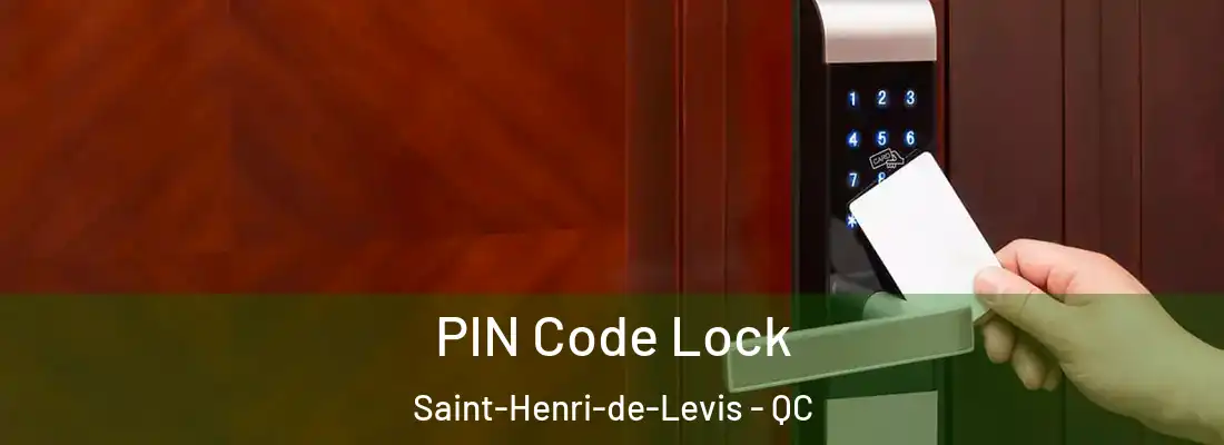 PIN Code Lock Saint-Henri-de-Levis - QC