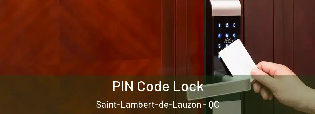 PIN Code Lock Saint-Lambert-de-Lauzon - QC