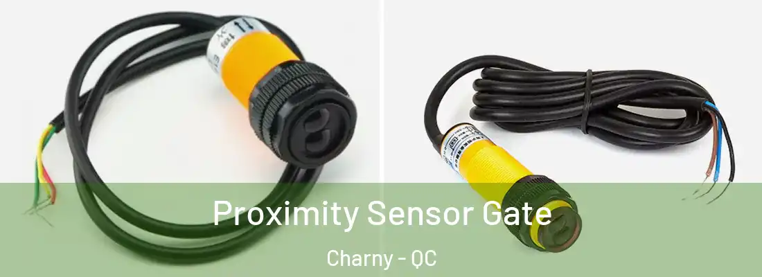  Proximity Sensor Gate Charny - QC