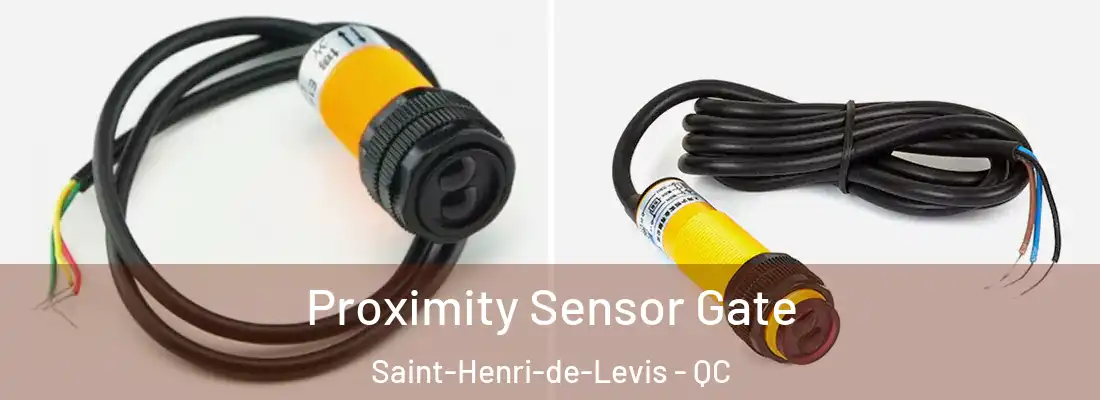  Proximity Sensor Gate Saint-Henri-de-Levis - QC