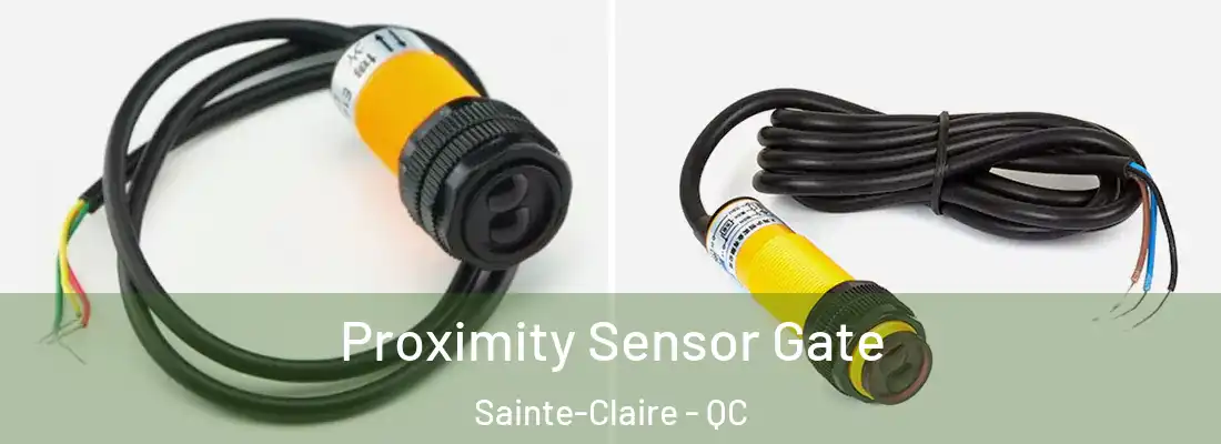  Proximity Sensor Gate Sainte-Claire - QC
