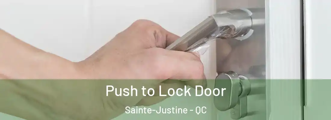  Push to Lock Door Sainte-Justine - QC