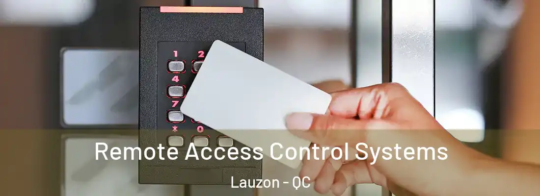  Remote Access Control Systems Lauzon - QC