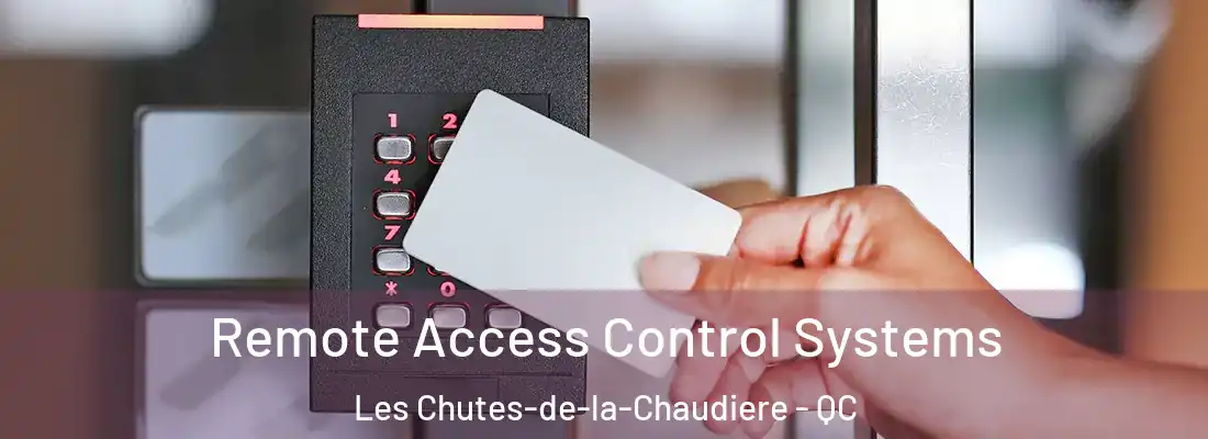  Remote Access Control Systems Les Chutes-de-la-Chaudiere - QC