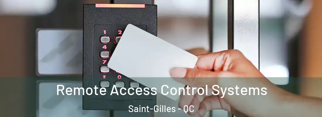 Remote Access Control Systems Saint-Gilles - QC