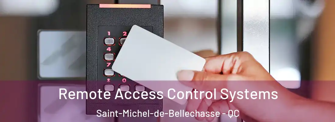  Remote Access Control Systems Saint-Michel-de-Bellechasse - QC