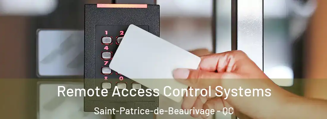  Remote Access Control Systems Saint-Patrice-de-Beaurivage - QC