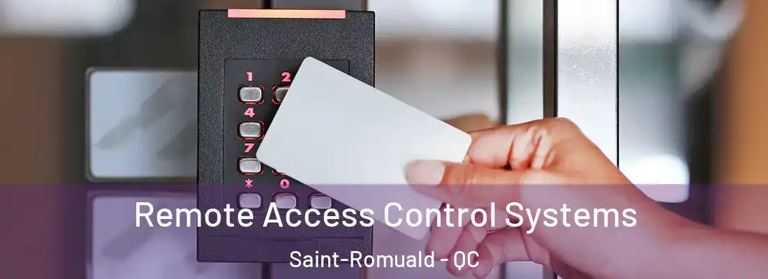  Remote Access Control Systems Saint-Romuald - QC