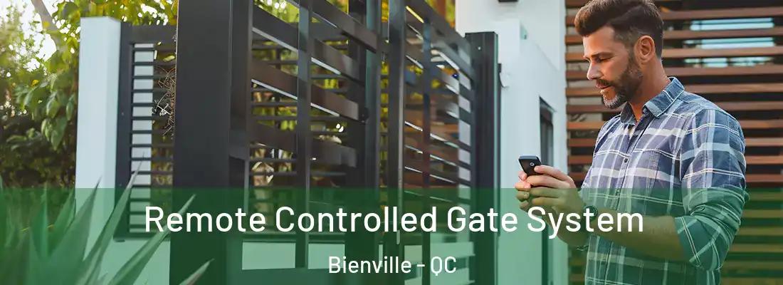  Remote Controlled Gate System Bienville - QC