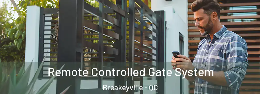 Remote Controlled Gate System Breakeyville - QC