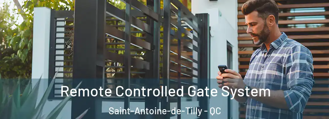 Remote Controlled Gate System Saint-Antoine-de-Tilly - QC
