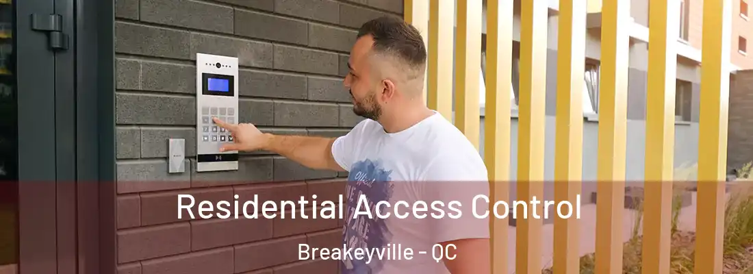  Residential Access Control Breakeyville - QC