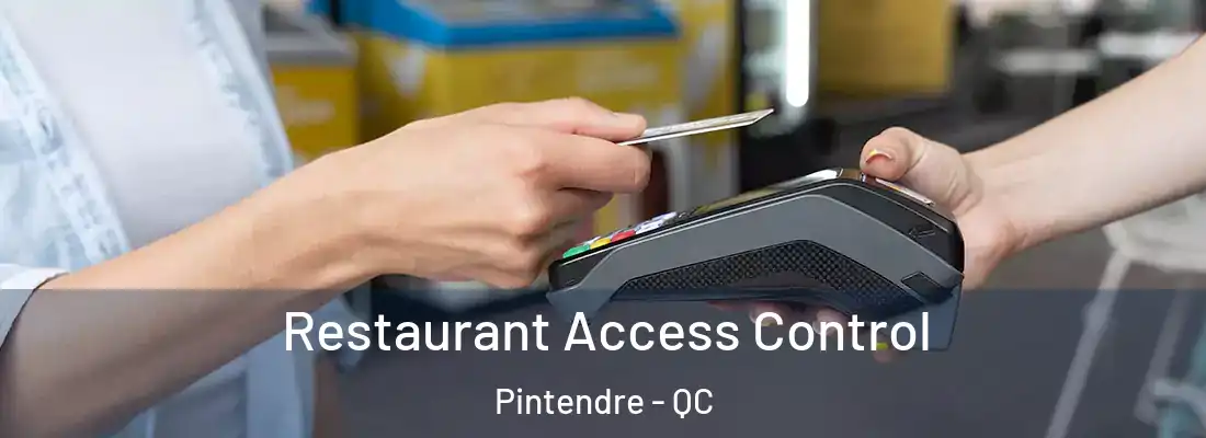  Restaurant Access Control Pintendre - QC