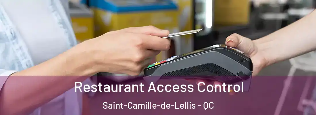  Restaurant Access Control Saint-Camille-de-Lellis - QC