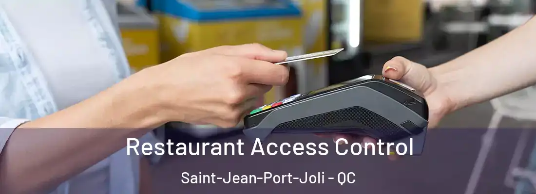  Restaurant Access Control Saint-Jean-Port-Joli - QC