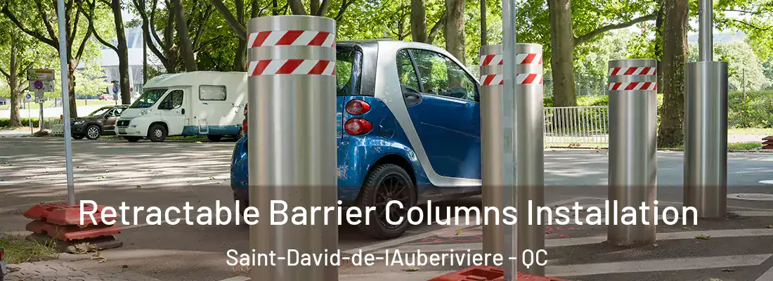 Retractable Barrier Columns Installation Saint-David-de-lAuberiviere - QC
