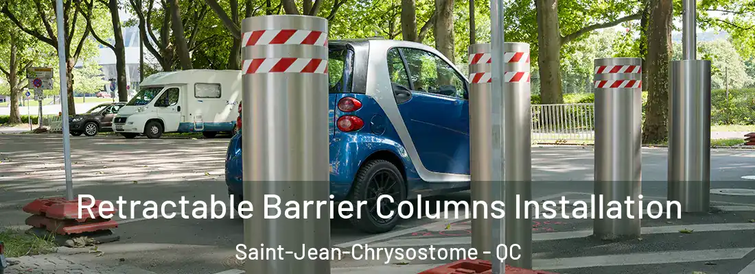  Retractable Barrier Columns Installation Saint-Jean-Chrysostome - QC