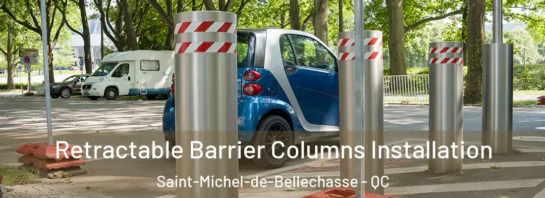  Retractable Barrier Columns Installation Saint-Michel-de-Bellechasse - QC
