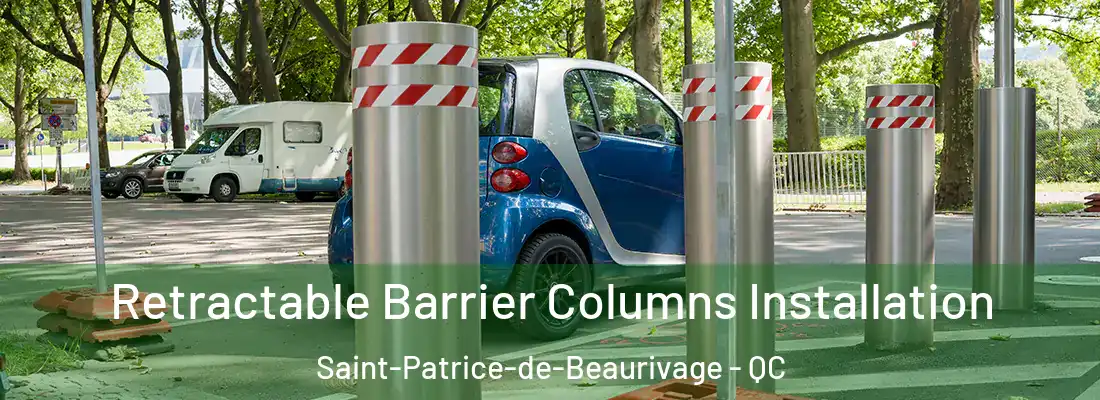  Retractable Barrier Columns Installation Saint-Patrice-de-Beaurivage - QC
