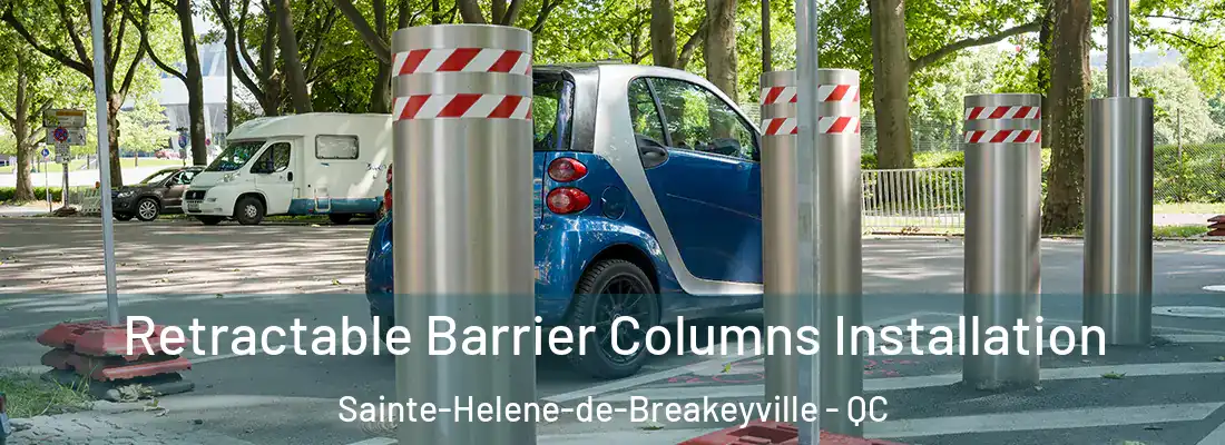 Retractable Barrier Columns Installation Sainte-Helene-de-Breakeyville - QC