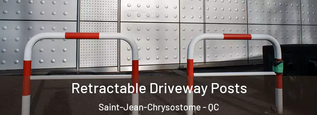  Retractable Driveway Posts Saint-Jean-Chrysostome - QC