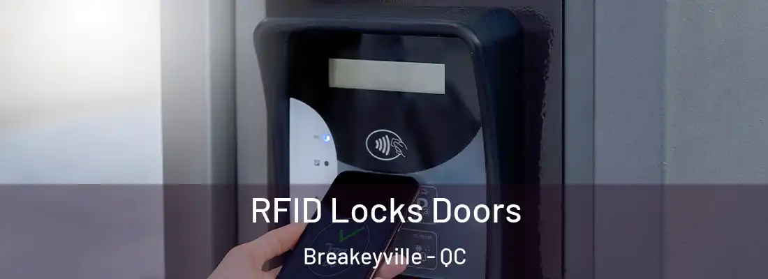 RFID Locks Doors Breakeyville - QC